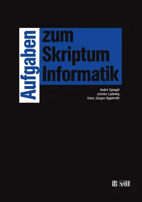 Ludewig / Appelrath |  Aufgaben zum Skriptum Informatik | Buch |  Sack Fachmedien