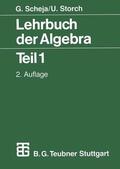 Scheja / Storch |  Storch, U: Lehrbuch der Algebra | Buch |  Sack Fachmedien