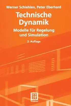 Schiehlen / Eberhard | Technische Dynamik | Buch | 978-3-519-12365-1 | sack.de