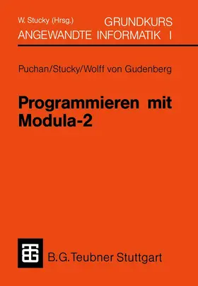 Stucky |  Programmieren mit Modula-2 Grundkurs Angewandte Informatik I | Buch |  Sack Fachmedien