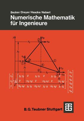 Becker / Nabert / Dreyer | Numerische Mathematik für Ingenieure | Buch | 978-3-519-12950-9 | sack.de