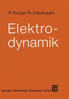 Kröger / Unbehauen |  Elektrodynamik | Buch |  Sack Fachmedien