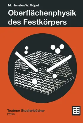 Göpel / Henzler | Oberflächenphysik des Festkörpers | Buch | 978-3-519-13047-5 | sack.de