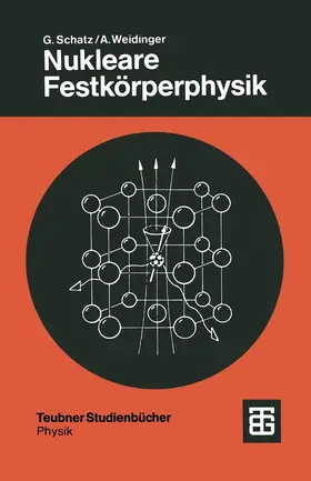 Schatz / Weidinger |  Nukleare Festkörperphysik | Buch |  Sack Fachmedien