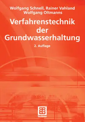 Schnell / Vahland / Berner |  Verfahrenstechnik der Grundwasserhaltung | Buch |  Sack Fachmedien