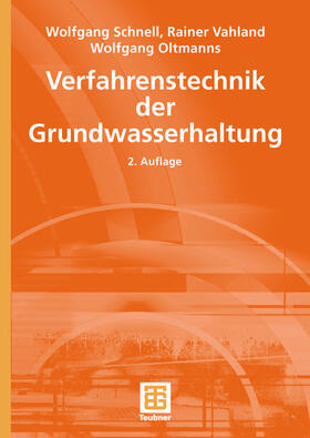 Schnell / Vahland / Berner | Vahland, R: Verfahrenstechnik der Grundwasserhaltung | Buch | 978-3-519-15023-7 | sack.de