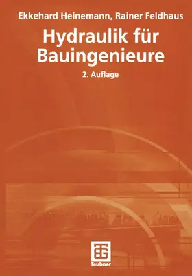 Heinemann / Feldhaus |  Feldhaus, R: Hydraulik für Bauingenieure | Buch |  Sack Fachmedien