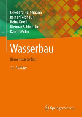 Heinemann / Feldhaus / Knell | Wasserbau | Buch | 978-3-519-15210-1 | sack.de