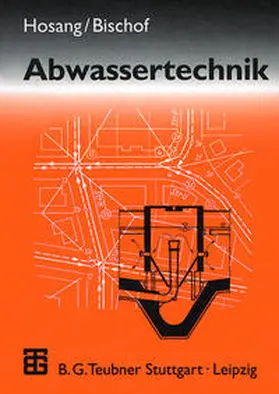 Bischof / Hosang |  Abwassertechnik | Buch |  Sack Fachmedien