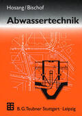 Bischof / Hosang |  Abwassertechnik | Buch |  Sack Fachmedien
