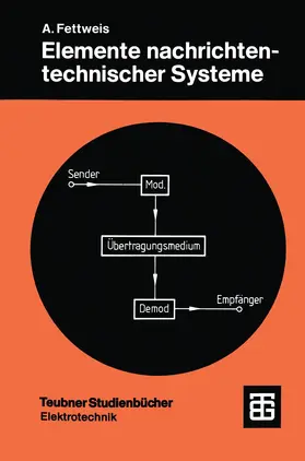 Fettweis |  Elemente nachrichtentechnischer Systeme | Buch |  Sack Fachmedien