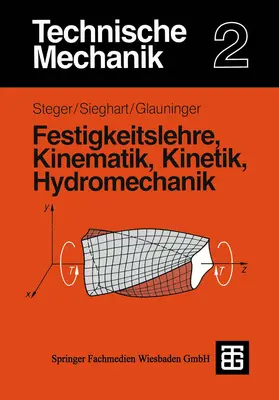 Steger / Sieghart / Glauninger |  Technische Mechanik 2 | Buch |  Sack Fachmedien