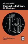 Aurich / Rinze |  Rinze, P: Chemisches Praktikum für Mediziner | Buch |  Sack Fachmedien