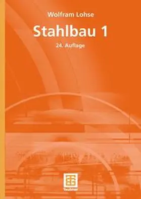 Lohse | Stahlbau 1 | Buch | 978-3-519-25254-2 | www.sack.de