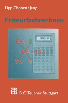 Jany / Lipp-Thoben | Friseurfachrechnen | Buch | 978-3-519-25701-1 | sack.de