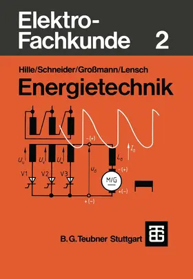 Hille / Schneider / Großmann | Elektro-Fachkunde 2 | Buch | 978-3-519-26806-2 | www.sack.de