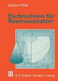 Wild / Kahlert |  Fachrechnen für Raumausstatter | Buch |  Sack Fachmedien