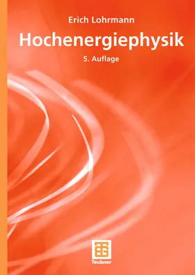 Lohrmann |  Hochenergiephysik | Buch |  Sack Fachmedien
