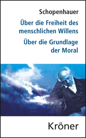Schopenhauer / Theisohn | Über die Freiheit des menschlichen Willens/ Über die Grundlage der Moral | E-Book | www.sack.de