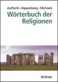 Auffarth / Kippenberg / Michaels |  Wörterbuch der Religionen | eBook | Sack Fachmedien