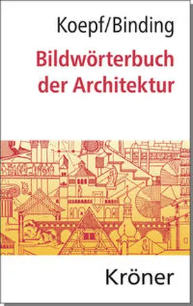 Koepf / Binding |  Bildwörterbuch der Architektur | Buch |  Sack Fachmedien