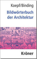 Koepf / Binding |  Bildwörterbuch der Architektur | Buch |  Sack Fachmedien