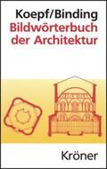 Koepf / Binding |  Bildwörterbuch der Architektur | eBook | Sack Fachmedien