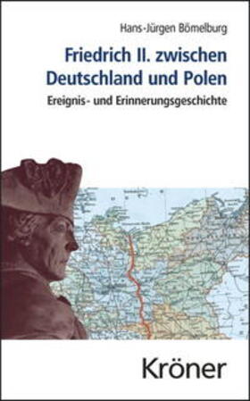 Bömelburg | Friedrich II. zwischen Deutschland und Polen | E-Book | sack.de