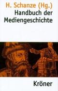 Schanze |  Handbuch der Mediengeschichte | eBook | Sack Fachmedien