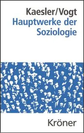 Kaesler / Vogt |  Hauptwerke der Soziologie | Buch |  Sack Fachmedien