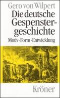 Wilpert |  Die deutsche Gespenstergeschichte | Buch |  Sack Fachmedien