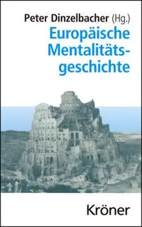 Dinzelbacher |  Europäische Mentalitätsgeschichte | Buch |  Sack Fachmedien