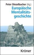 Dinzelbacher |  Europäische Mentalitätsgeschichte | eBook | Sack Fachmedien