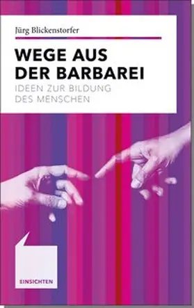 Blickenstorfer |  Wege aus der Barbarei | eBook | Sack Fachmedien