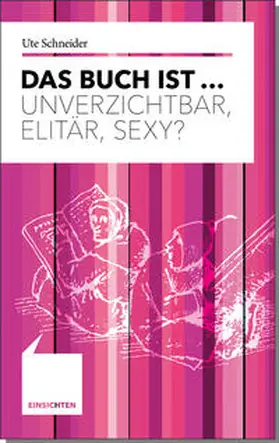 Schneider |  Das Buch ist ... | Buch |  Sack Fachmedien