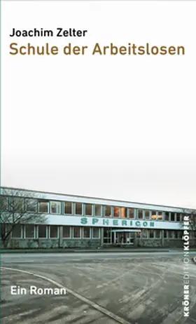 Zelter |  Schule der Arbeitslosen | Buch |  Sack Fachmedien