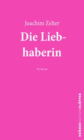 Zelter |  Die Liebhaberin | eBook | Sack Fachmedien