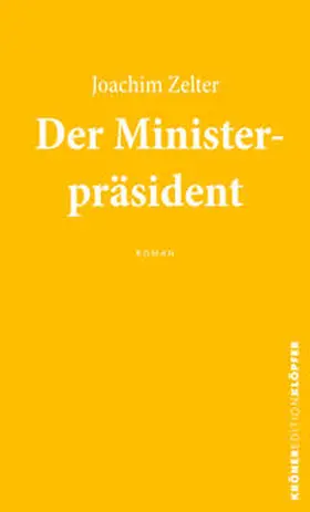 Zelter |  Der Ministerpräsident | eBook | Sack Fachmedien