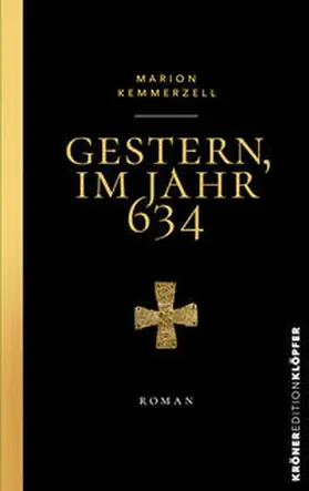 Kemmerzell |  Gestern, im Jahr 634 | Buch |  Sack Fachmedien