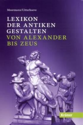 Moormann / Uitterhoeve | Lexikon der antiken Gestalten | E-Book | sack.de