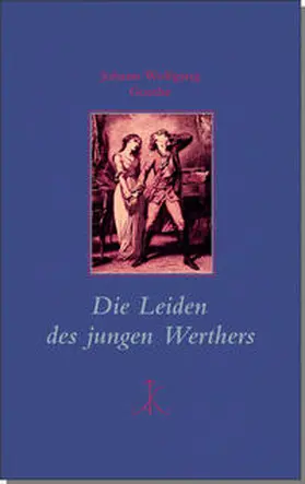 Goethe / Frericks |  Die Leiden des jungen Werthers | Buch |  Sack Fachmedien