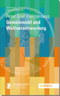 Graf Kielmansegg / Kielmansegg |  Gemeinwohl und Weltverantwortung | Buch |  Sack Fachmedien