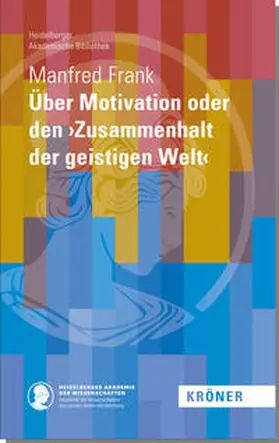 Frank |  Über Motivation oder den ›Zusammenhalt der geistigen Welt‹ | Buch |  Sack Fachmedien