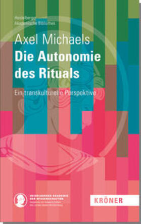 Michaels |  Die Autonomie des Rituals | Buch |  Sack Fachmedien