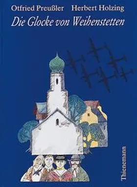 Preußler |  Die Glocke von Weihenstetten | Buch |  Sack Fachmedien