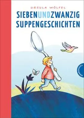 Wölfel |  Siebenundzwanzig Suppengeschichten | Buch |  Sack Fachmedien