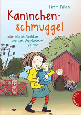 Milan |  Kaninchenschmuggel oder wie ich Mehlchen vor dem Verschimmeln rettete | Buch |  Sack Fachmedien