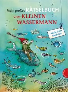Preußler |  Der kleine Wassermann: Mein großes Rätselbuch vom kleinen Wassermann | Buch |  Sack Fachmedien