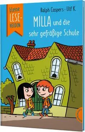 Caspers |  Kleine Lesehelden: Milla und die sehr gefräßige Schule | Buch |  Sack Fachmedien