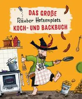 Deges / Preußler |  Das große Räuber Hotzenplotz Koch- und Backbuch | Buch |  Sack Fachmedien